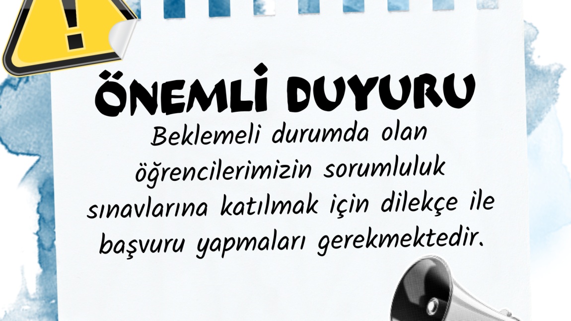 Sorumlu Dersi Bulunan Beklemeli Durumdaki 12. Sınıf Öğrencilerimizin Dikkatine